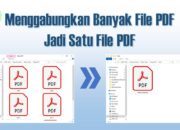 Gabungkan Berkas PDF Dengan Mudah: Menggabungkan Dokumen Dengan Cepat
